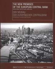 Cover von Neubau der Europäischen Zentralbank/The New Premises of the European Central Bank