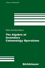 Cover von The Algebra of Secondary Cohomology Operations