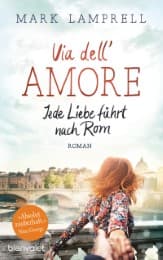 Cover von Via dell'Amore - Jede Liebe führt nach Rom
