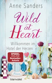Cover von Wild at Heart - Willkommen im Hotel der Herzen