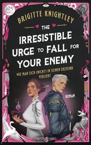 Cover von The Irresistible Urge to Fall for Your Enemy - Wie man sich (nicht) in seinen Erzfeind verliebt