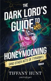 Cover von The Dark Lord's Guide to Honeymooning (and Other Acts of Tyranny)