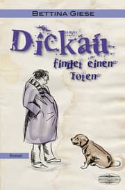 Cover von Dickau findet einen Toten