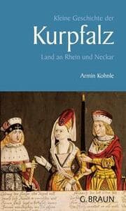 Cover von Kleine Geschichte der Kurpfalz