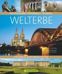 Cover von Welterbe: Deutschland, Österreich, Schweiz - Eine Reise zu allen UNESCO-Stätten