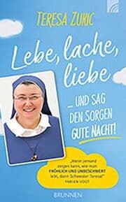 Cover von Lebe, lache, liebe ... und sag den Sorgen Gute Nacht!