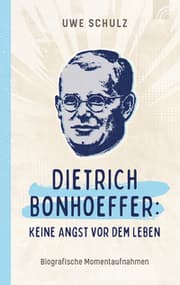 Cover von Dietrich Bonhoeffer: Keine Angst vor dem Leben