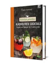 Cover von Natürlich genießen: Alkoholfreie Cocktails
