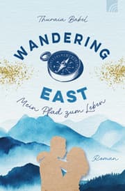 Cover von Wandering East - Mein Pfad zum Leben