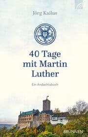 Cover von 40 Tage mit Martin Luther