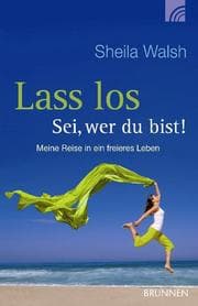 Cover von Lass los - Sei, wer du bist!