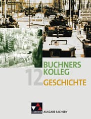Cover von Buchners Kolleg Geschichte Ausgabe Sachsen
