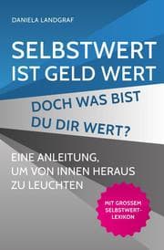 Cover von Selbstwert ist Geld wert! Doch was bist Du Dir wert?