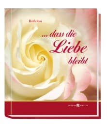 Cover von ...dass die Liebe bleibt
