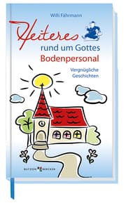 Cover von Heiteres rund um Gottes Bodenpersonal