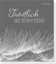 Cover von Tröstlich hast du mich berührt