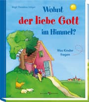 Cover von Wohnt der liebe Gott im Himmel?