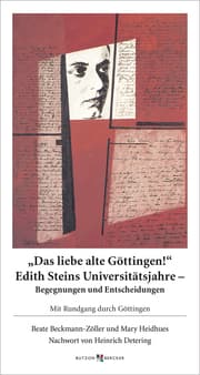 Cover von Das liebe alte Göttingen! Edith Steins Universitätsjahre - Begegnungen und Entscheidungen