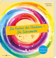 Cover von Die Farben des Glaubens - Die Sakramente
