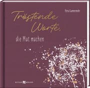 Cover von Tröstende Worte, die Mut machen