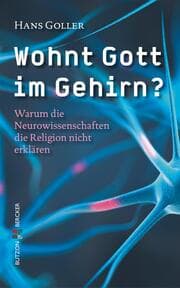 Cover von Wohnt Gott im Gehirn?