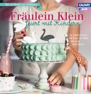 Cover von Fräulein Klein feiert mit Kindern - eBook