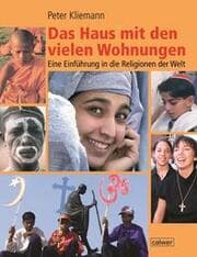 Cover von Das Haus mit den vielen Wohungen, Eine Einführung in die Religionen der Welt
