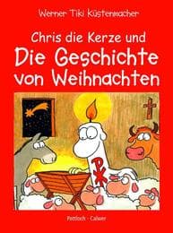 Cover von Chris, die Kerze, und Die Geschichte von Weihnachten