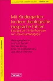 Cover von Jahrbuch für Kindertheologie / Mit Kindergartenkindern theologische Gespräche führen