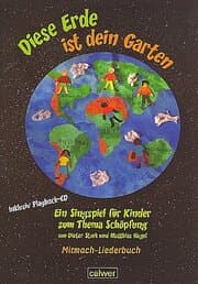 Cover von Diese Erde ist dein Garten Ein Singspiel für Kinder Mitmach-Liederbuch