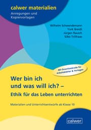 Cover von Wer bin ich und was will ich? - Ethik für das Leben unterrichten