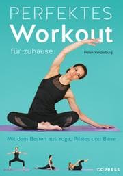 Cover von Perfektes Workout für zuhause. Mit dem Besten aus Yoga, Pilates und Barre.