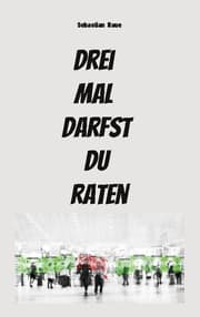 Cover von Drei mal darfst du raten