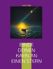 Cover von Binde deinen Kahn an einen Stern