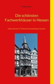 Cover von Die schönsten Fachwerkhäuser in Hessen