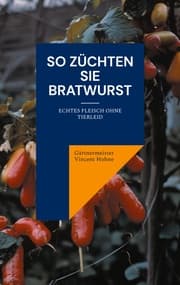 Cover von So züchten Sie Bratwurst