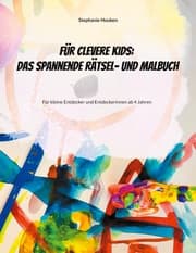 Cover von Für clevere Kids: Das kunterbunte Rätsel- und Malbuch
