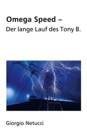 Cover von Omega Speed - Der lange Lauf des Tony B.