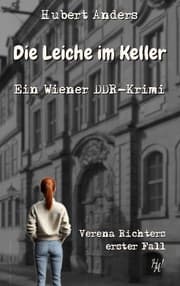 Cover von Die Leiche im Keller: Ein Wiener DDR-Krimi