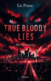 Cover von True Bloody Lies - Die Offenbarung