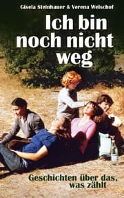 Cover von Ich bin noch nicht weg