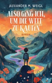Cover von Also ging ich, um die Welt zu kaufen