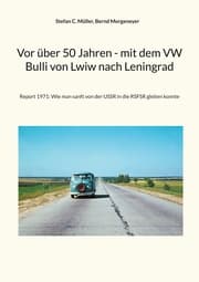 Cover von Vor über 50 Jahren - mit dem VW Bulli von Lwiw nach Leningrad