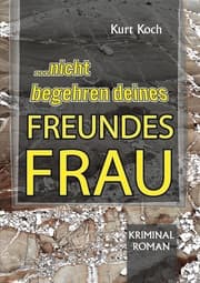 Cover von Nicht Begehren Deines Freundes Frau