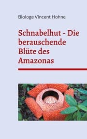 Cover von Schnabelhut - Die berauschende Blüte des Amazonas