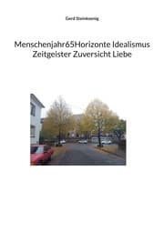 Cover von Menschenjahr65Horizonte Idealismus Zeitgeister Zuversicht Liebe