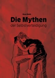Cover von Die Mythen der Selbstverteidigung