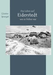 Cover von Das Leben auf Eiderstedt, wie es früher war