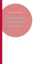 Cover von und geh die Wege deines Herzens