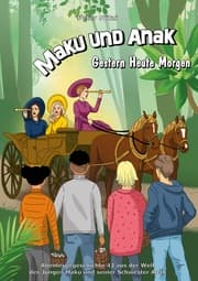 Cover von Maku und Anak Gestern Heute Morgen